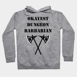 Dungeon Okayest Barbarian 5E Meme RPG Rage Class Hoodie